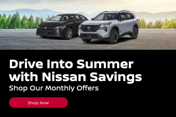 Drive Into Summer With Nissan Savings